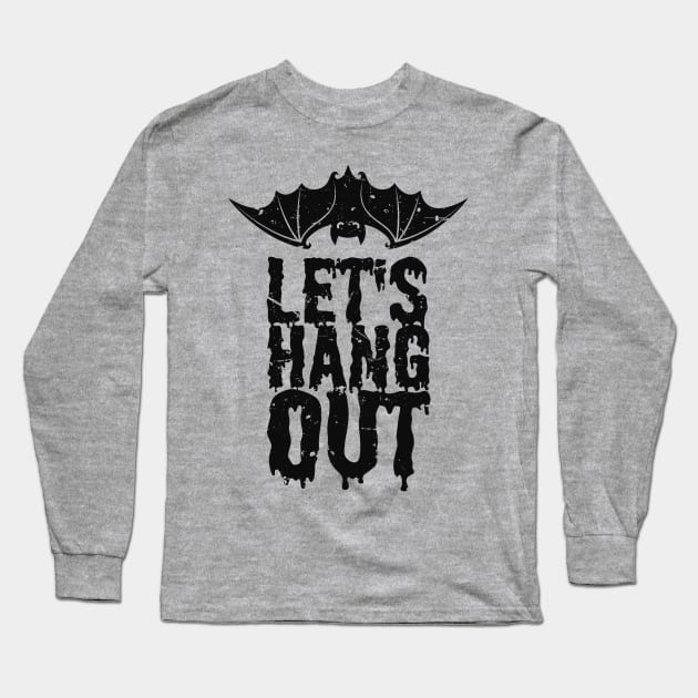 Let's Hang Out - Funny Halloween Long Sleeve T-Shirt by Issho Ni